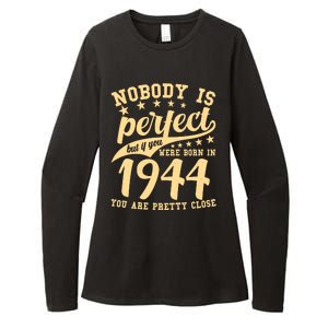 Nobody Is Perfect Born In 1944 80th Birthday Womens CVC Long Sleeve Shirt