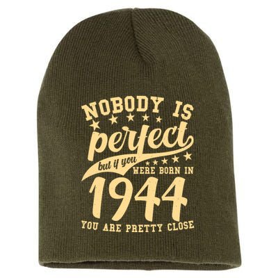 Nobody Is Perfect Born In 1944 80th Birthday Short Acrylic Beanie