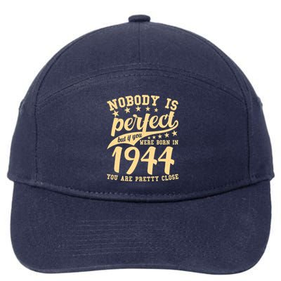 Nobody Is Perfect Born In 1944 80th Birthday 7-Panel Snapback Hat