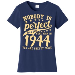 Nobody Is Perfect Born In 1944 80th Birthday Women's T-Shirt