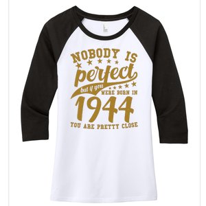 Nobody Is Perfect Born In 1944 80th Birthday Women's Tri-Blend 3/4-Sleeve Raglan Shirt