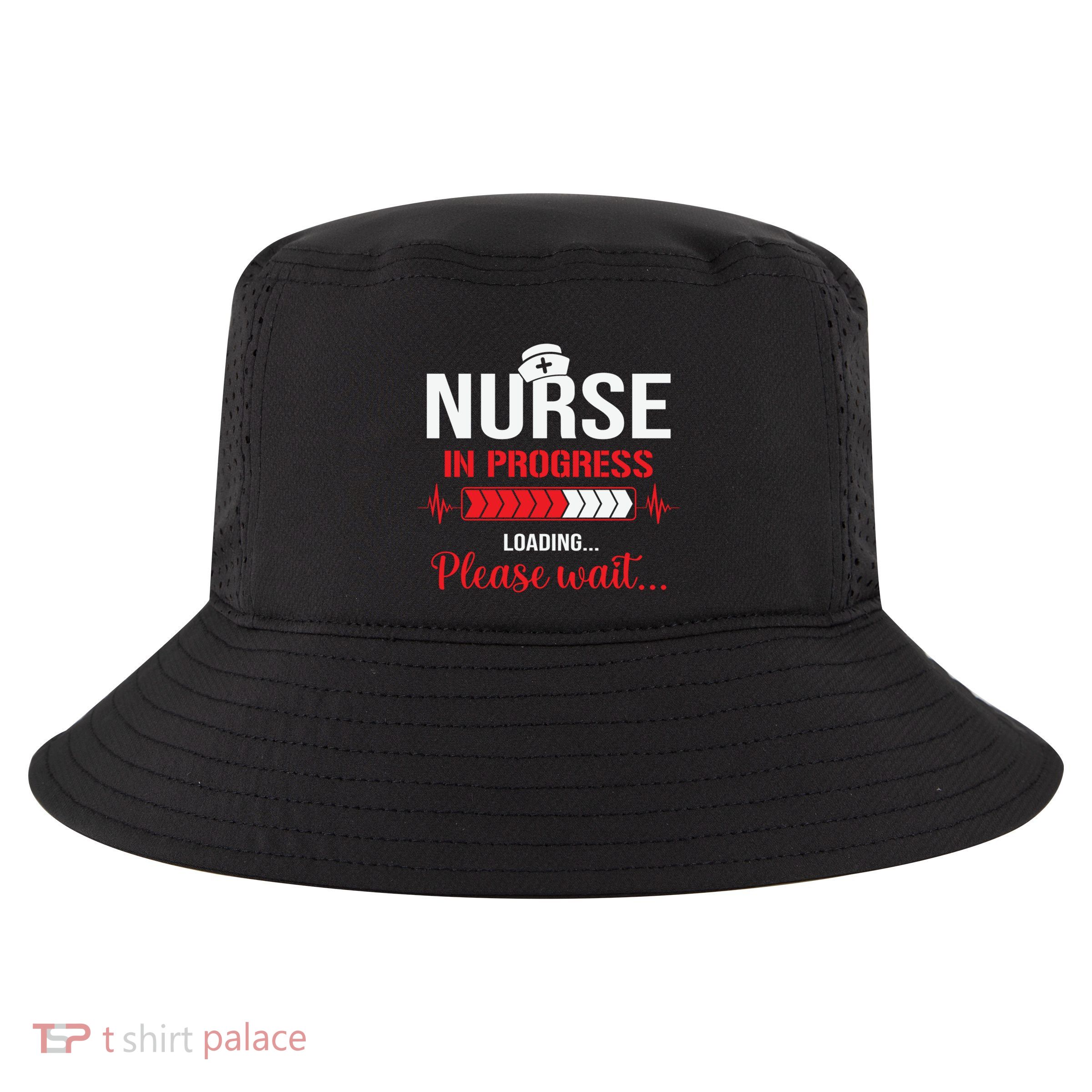 Nurse In Progress Nursing School Student Rn Lpn Nurse Week Gift Cool Comfort Performance Bucket Hat