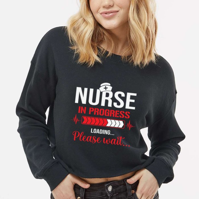 Nurse In Progress Nursing School Student Rn Lpn Nurse Week Gift Cropped Pullover Crew