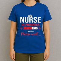 Nurse In Progress Nursing School Student Rn Lpn Nurse Week Gift T-Shirt