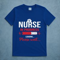 Nurse In Progress Nursing School Student Rn Lpn Nurse Week Gift T-Shirt