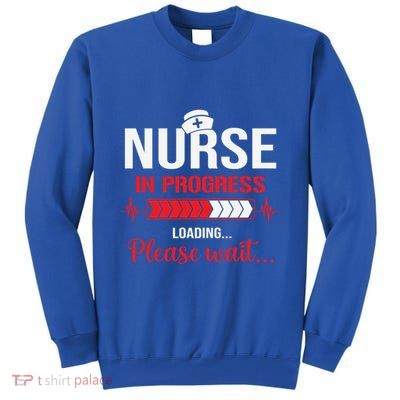Nurse In Progress Nursing School Student Rn Lpn Nurse Week Gift Tall Sweatshirt
