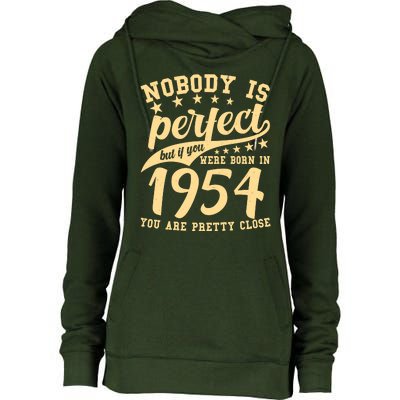 Nobody Is Perfect Born In 1954 70th Birthday Womens Funnel Neck Pullover Hood