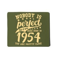 Nobody Is Perfect Born In 1954 70th Birthday Mousepad