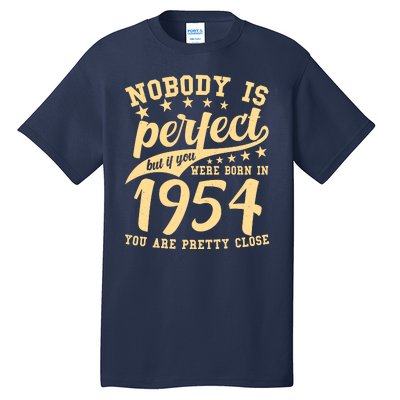 Nobody Is Perfect Born In 1954 70th Birthday Tall T-Shirt