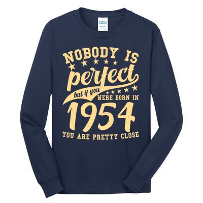 Nobody Is Perfect Born In 1954 70th Birthday Tall Long Sleeve T-Shirt