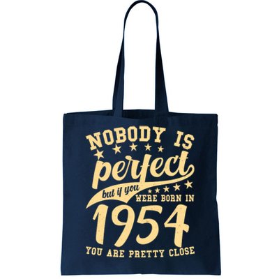 Nobody Is Perfect Born In 1954 70th Birthday Tote Bag