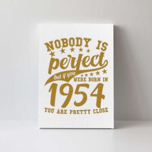 Nobody Is Perfect Born In 1954 70th Birthday Canvas