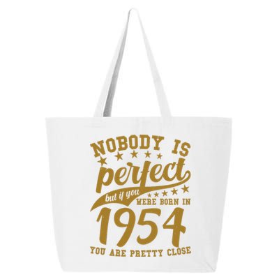 Nobody Is Perfect Born In 1954 70th Birthday 25L Jumbo Tote