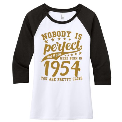 Nobody Is Perfect Born In 1954 70th Birthday Women's Tri-Blend 3/4-Sleeve Raglan Shirt