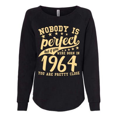 Nobody Is Perfect Born In 1964 60th Birthday Womens California Wash Sweatshirt