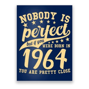 Nobody Is Perfect Born In 1964 60th Birthday Poster