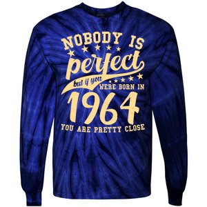 Nobody Is Perfect Born In 1964 60th Birthday Tie-Dye Long Sleeve Shirt