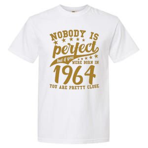 Nobody Is Perfect Born In 1964 60th Birthday Garment-Dyed Heavyweight T-Shirt