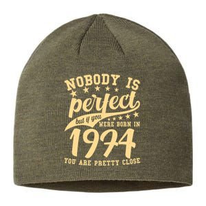 Nobody Is Perfect Born In 1974 50th Birthday Sustainable Beanie