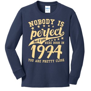 Nobody Is Perfect Born In 1974 50th Birthday Kids Long Sleeve Shirt