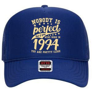 Nobody Is Perfect Born In 1974 50th Birthday High Crown Mesh Back Trucker Hat