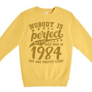 Nobody Is Perfect Born In 1984 40th Birthday Premium Crewneck Sweatshirt