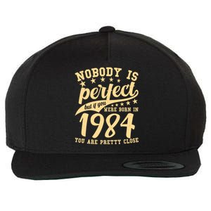 Nobody Is Perfect Born In 1984 40th Birthday Wool Snapback Cap