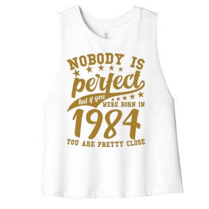 Nobody Is Perfect Born In 1984 40th Birthday Women's Racerback Cropped Tank