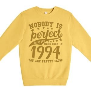 Nobody Is Perfect Born In 1994 30th Birthday Premium Crewneck Sweatshirt