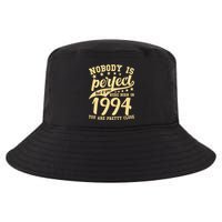 Nobody Is Perfect Born In 1994 30th Birthday Cool Comfort Performance Bucket Hat