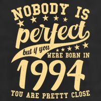 Nobody Is Perfect Born In 1994 30th Birthday Cool Comfort Performance Bucket Hat