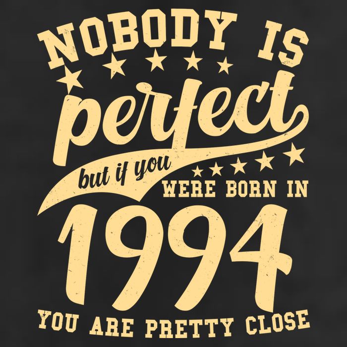 Nobody Is Perfect Born In 1994 30th Birthday Cool Comfort Performance Bucket Hat