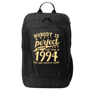 Nobody Is Perfect Born In 1994 30th Birthday City Backpack