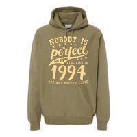 Nobody Is Perfect Born In 1994 30th Birthday Premium Hoodie