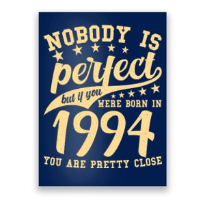 Nobody Is Perfect Born In 1994 30th Birthday Poster