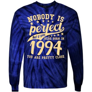 Nobody Is Perfect Born In 1994 30th Birthday Tie-Dye Long Sleeve Shirt