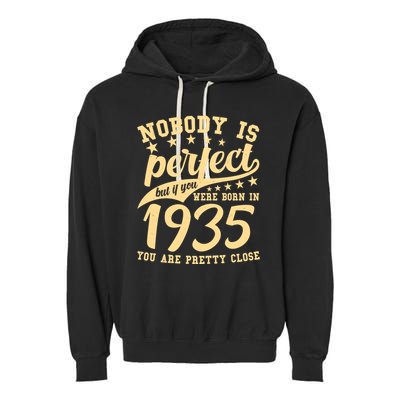 Nobody Is Perfect Born In 1935 90th Birthday Garment-Dyed Fleece Hoodie