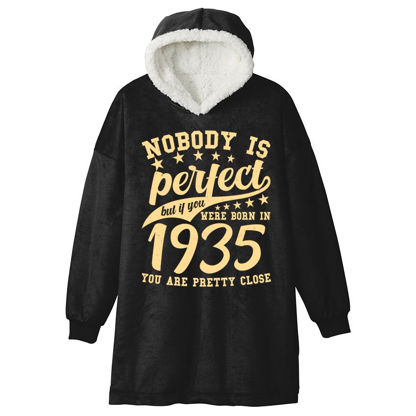 Nobody Is Perfect Born In 1935 90th Birthday Hooded Wearable Blanket