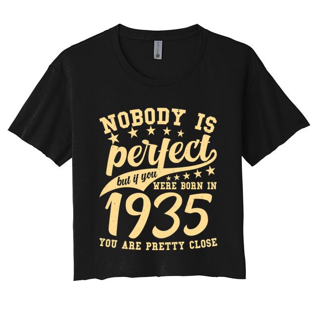 Nobody Is Perfect Born In 1935 90th Birthday Crop Top