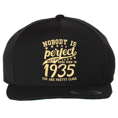 Nobody Is Perfect Born In 1935 90th Birthday Wool Snapback Cap