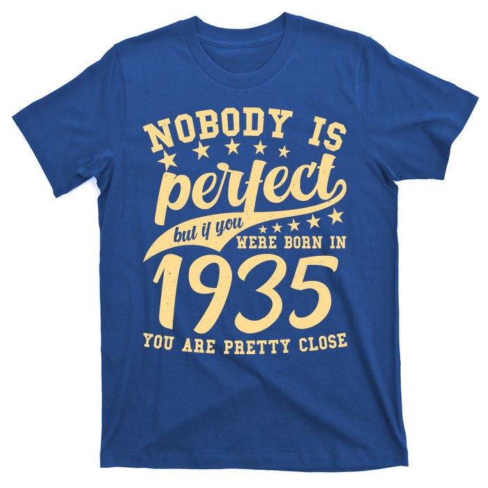 Nobody Is Perfect Born In 1935 90th Birthday T-Shirt