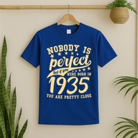 Nobody Is Perfect Born In 1935 90th Birthday T-Shirt