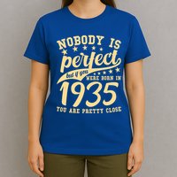 Nobody Is Perfect Born In 1935 90th Birthday T-Shirt