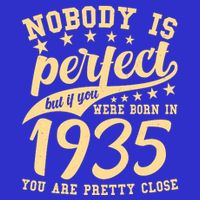 Nobody Is Perfect Born In 1935 90th Birthday 16 in Basic Backpack