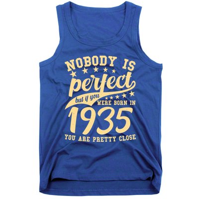 Nobody Is Perfect Born In 1935 90th Birthday Tank Top
