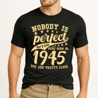 Nobody Is Perfect Born In 1945 80th Birthday Performance Shirt