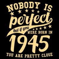 Nobody Is Perfect Born In 1945 80th Birthday Sustainable Bucket Hat