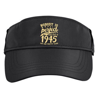 Nobody Is Perfect Born In 1945 80th Birthday Adult Drive Performance Visor