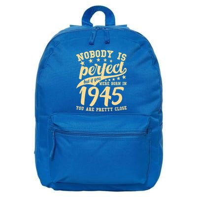 Nobody Is Perfect Born In 1945 80th Birthday 16 in Basic Backpack