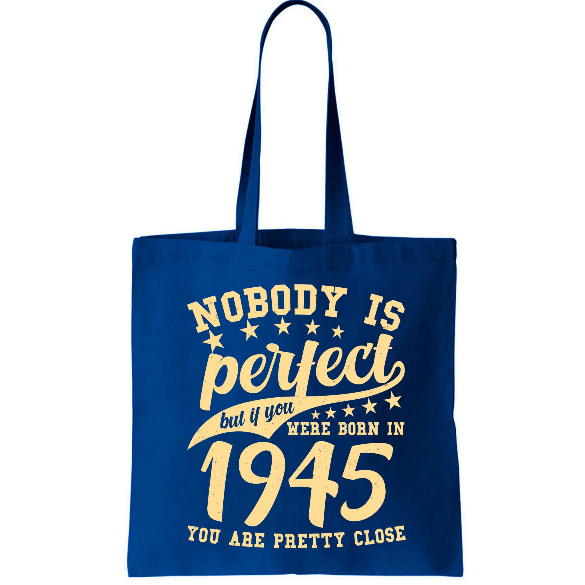 Nobody Is Perfect Born In 1945 80th Birthday Bag
